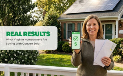 Real Results: What Virginia Homeowners Are Saving With Convert Solar