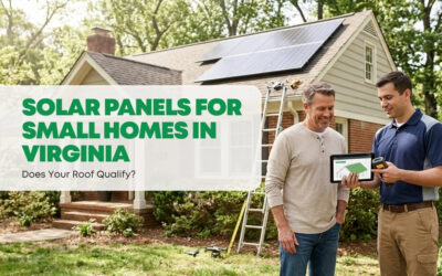 Solar Panels for Small Homes in Virginia: Does My Roof Qualify?