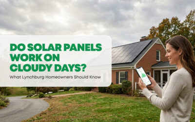 Do Solar Panels for Residential Homes Work on Cloudy Days in Lynchburg?