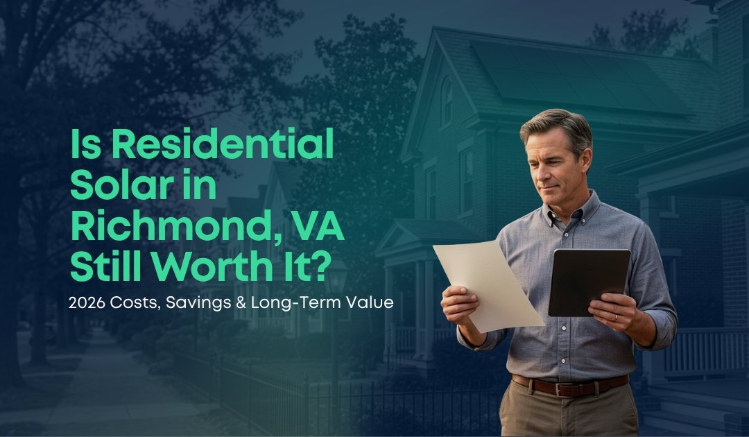 Is Residential Solar in Richmond, VA Still Worth It in 2026 | Convert Solar