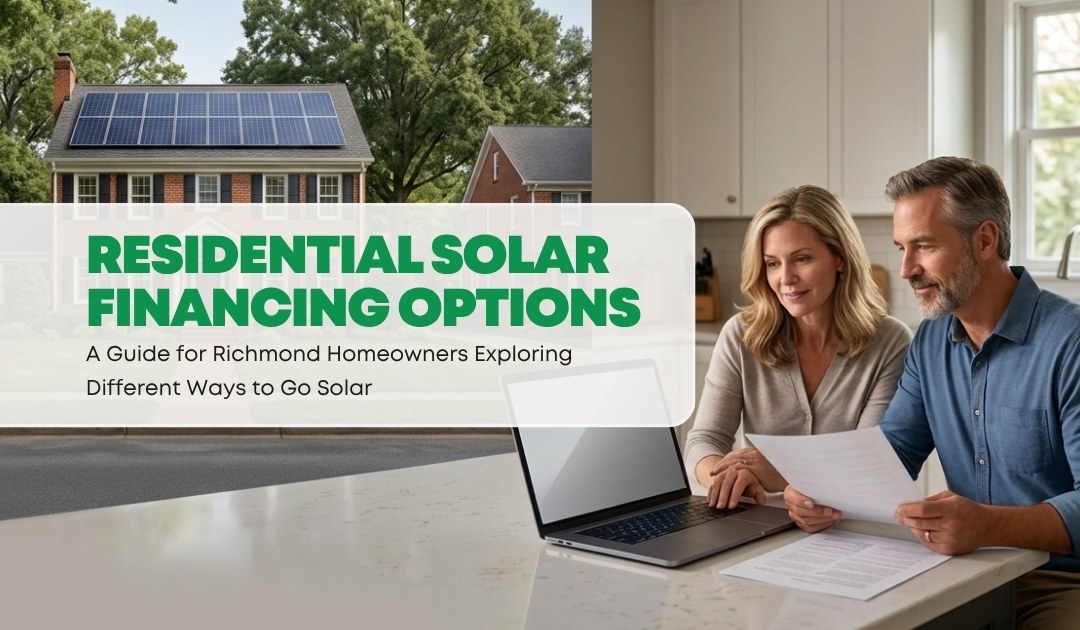 Residential Solar Financing Options for Richmond Homeowners (2026 Guide) - Convert Solar