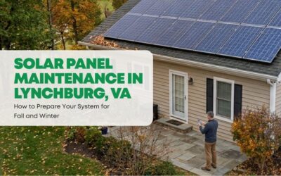 Solar Panel Maintenance in Lynchburg, VA: How to Prepare for Fall and Winter