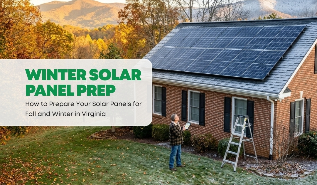 Winter Solar Panel Prep: How to Prepare Your Solar Panels for Fall and Winter in Virginia | Convert Solar